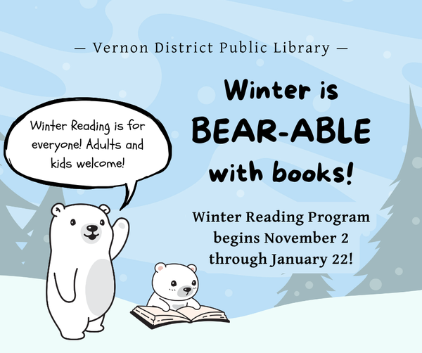 Winter Reading Program starts Nov. 2nd and open to all ages.
